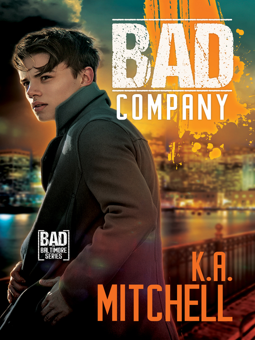 Title details for Bad Company by K.A. Mitchell - Available